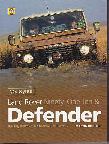 You and Your Land Rover Defender: Buying, Enjoying, Maintaining (image for) You and Your Land Rover Defender: Buying, Enjoying, Maintaining